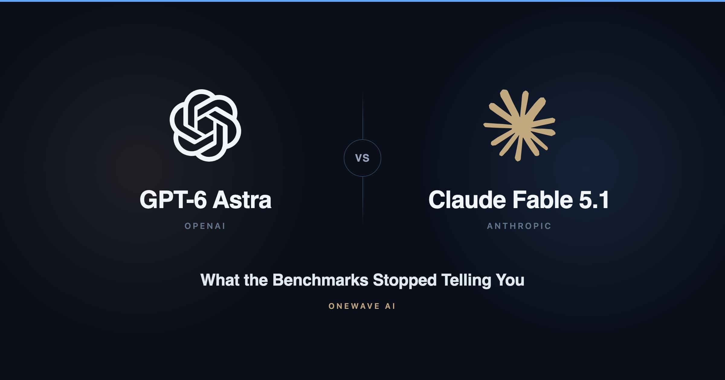 GPT-6 Astra vs Claude Fable 5.1: What the Benchmarks Stopped Telling You